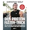 Der Protein-Fasten-Trick: Wie du mit WPF effektiv Fett verlierst: ohne Jo-Jo-Effekt und ohne Heißhunger: Wie du mit WPF effektiv Fett verlierst - Das ... Bauchfett loswerden & gesünder leben