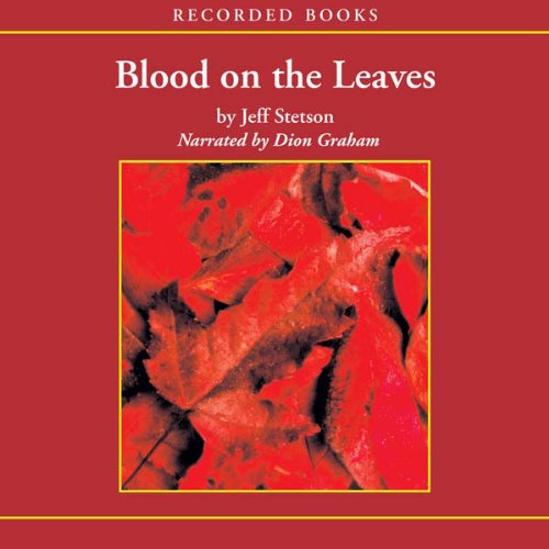 Blood on the Leaves (Audible Audio Edition) Jeff Stetson