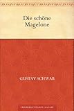 Die schöne Magelone - Gustav Schwab 