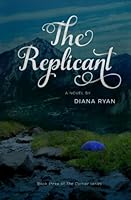 The Replicant (The Carrier Series) (Volume 3) 1543293662 Book Cover