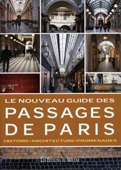 Paperback LE NOUVEAU GUIDE DES PASSAGES DE PARIS [French] Book