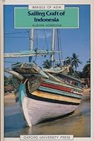 Sailing Crafts of Indonesia (Images of Asia) 0195826477 Book Cover