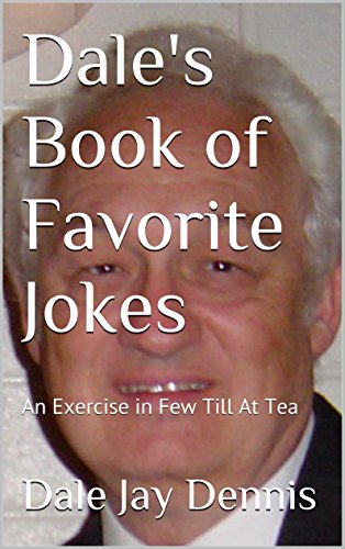 Télécharger Dale's Book of Favorite Jokes: An Exercise in Few Till At Tea (English Edition) PDF