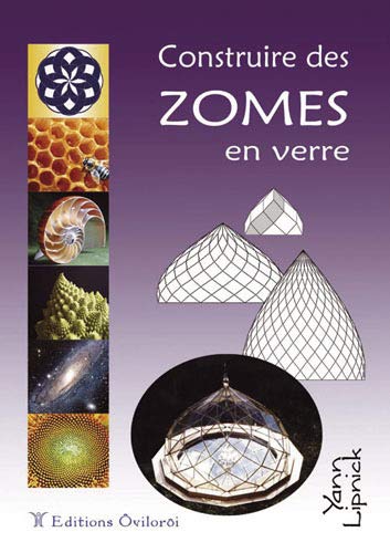 Construire des zomes en verre: Dix plans de zomes à réaliser soi-même
