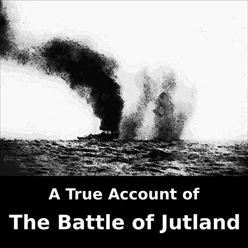 A True Account of the Battle of Jutland by Thomas G Frothingham episode artwork