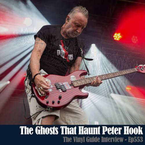 Ep553: The Ghosts That Haunt Peter Hook
