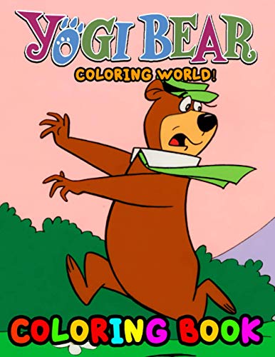 Coloring World! - Yogi Bear Coloring Book: 25 adorable Relaxing Yogi Bear Coloring Pages