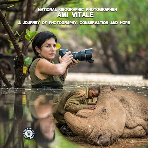 Page de couverture de Ami Vitale: From War Zones to Wildlife | A Journey of Photography, Conservation & Hope