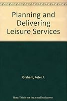 Planning and Delivering Leisure Services 069707384X Book Cover