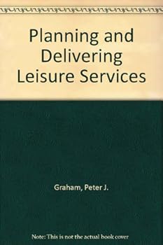 Paperback Planning and Delivering Leisure Services Book