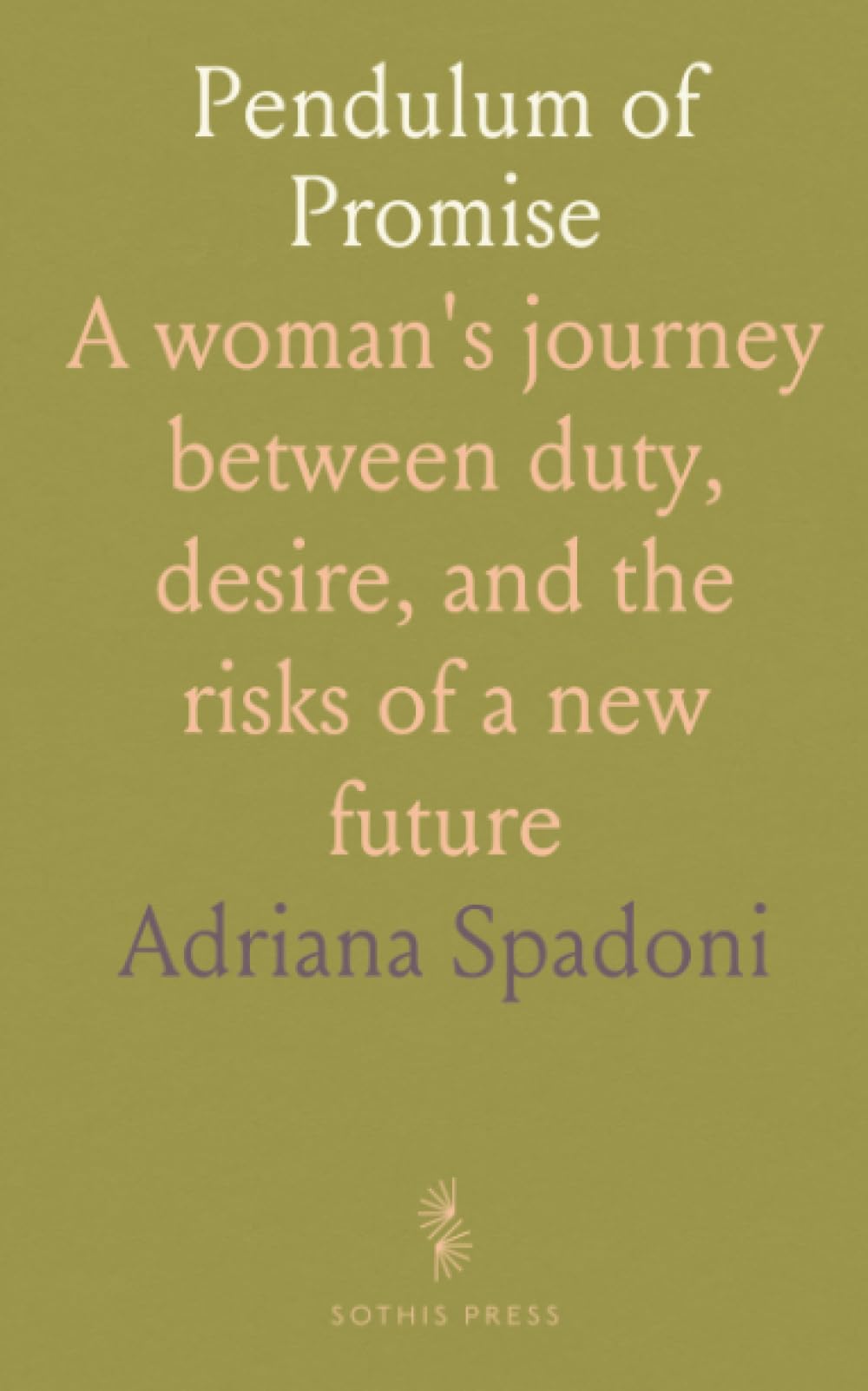 Pendulum of Promise: A woman's journey between duty, desire, and the risks of a new future