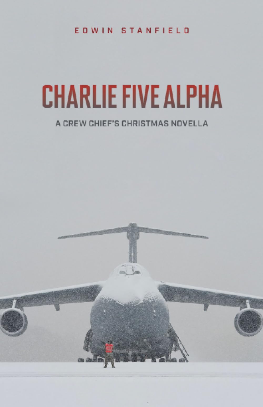Charlie Five Alpha: A Crew Chief's Christmas Novella
