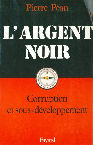 Télécharger L'Argent noir : Corruption et sous-développement (Documents) Gratuit