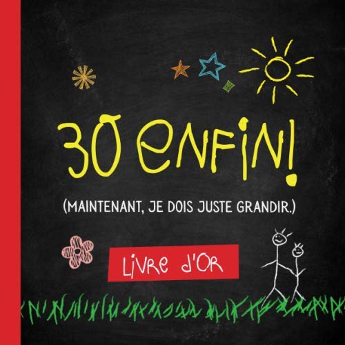 30 enfin - Livre d'Or: Pour la fête du 30ème anniversaire - 30 ans - Idée cadeau original pour homme ou femme &amp; déco d'anniversaire - livre pour les félicitations et photos des invités