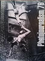 Photojournalism/76 - an Annual Based on the 33rd Pictures of the Year Competition B00194GGCW Book Cover