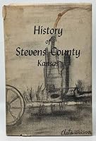 History of Stevens County, Kansas B0007EMU9I Book Cover