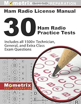 Paperback Ham Radio License Manual: 30 Ham Radio Practice Tests: Includes All 1500+ Technician, General, and Extra Class Exam Questions Book