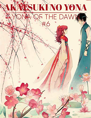 Akatsuki of the dawn: akatsuki yona of the dawn manga | Yona of the Dawn, #6 (English Edition)