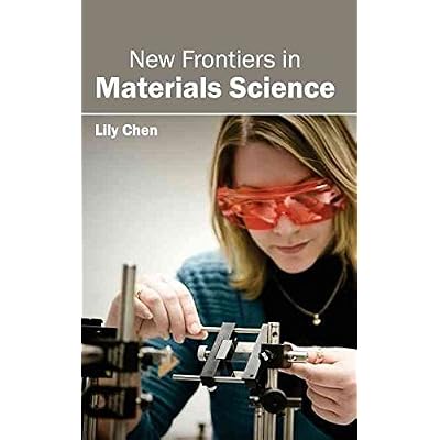 [(New Frontiers in Materials Science)] [Edited by Lily Chen] published on
