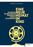 Eine neue Heimat im Kino: Die Integration von Flüchtlingen und Vertriebenen im Heimatfilm der Nachkriegszeit