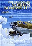 The Legendary Secret Norden Bombsight: (Schiffer Military History)