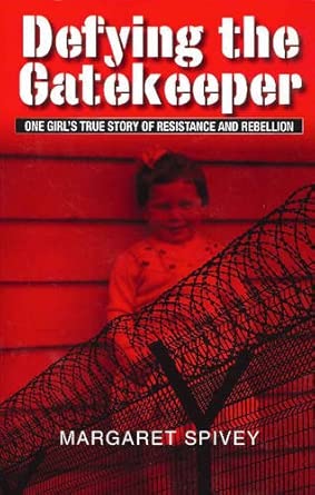 Defying the Gatekeeper: One Girl's True Story of Resistance and Rebellion book cover