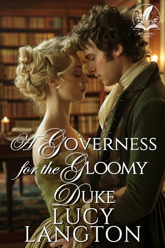 A Governess for the Gloomy Duke: A Historical Regency Romance Novel (Scandalous Regency Affairs) (English Edition)