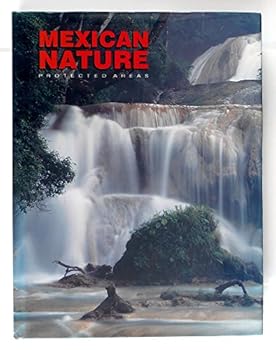 Hardcover Mexican Nature: Protected Areas Book