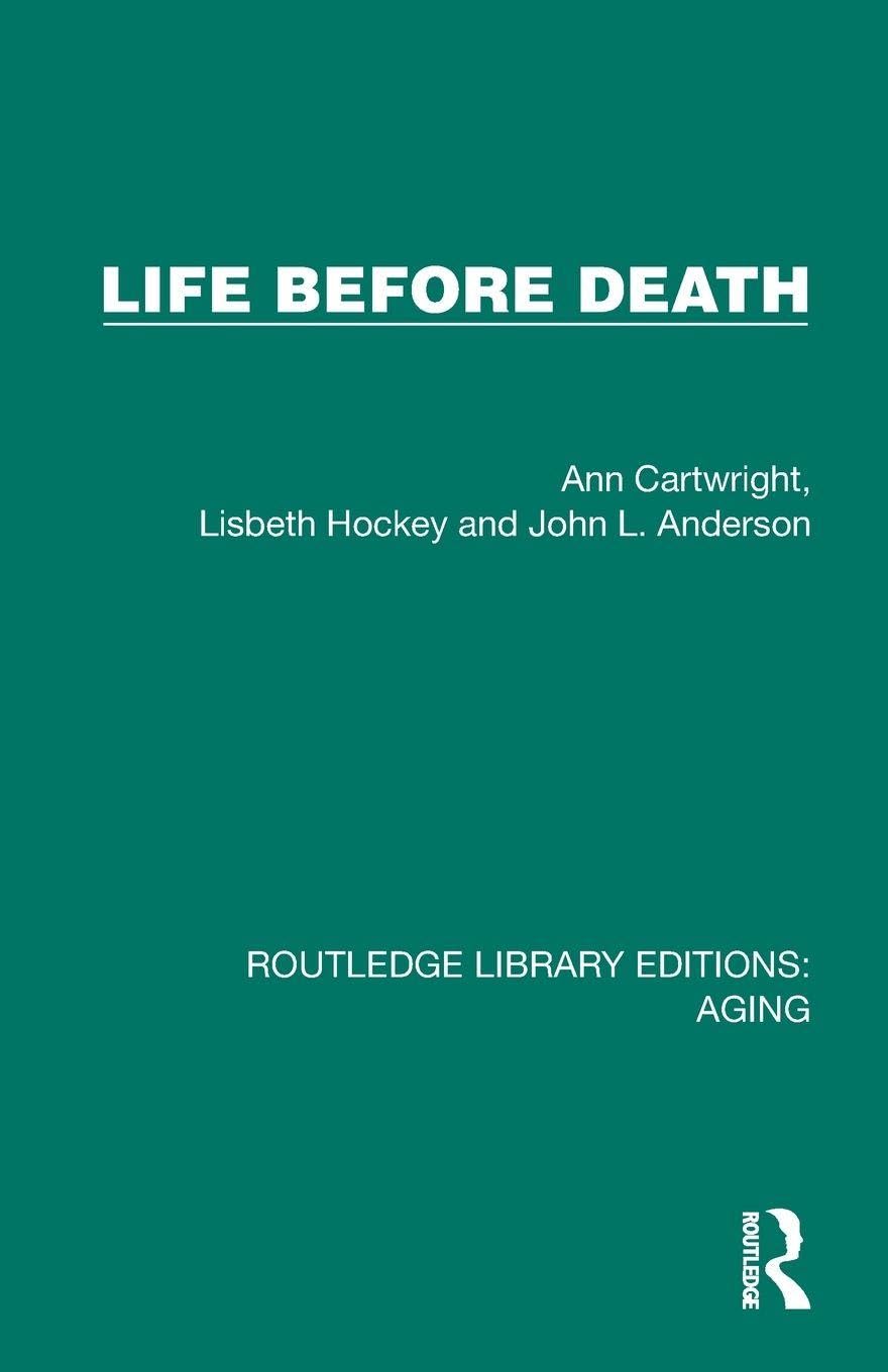 Life Before Death (Routledge Library Editions: Aging)