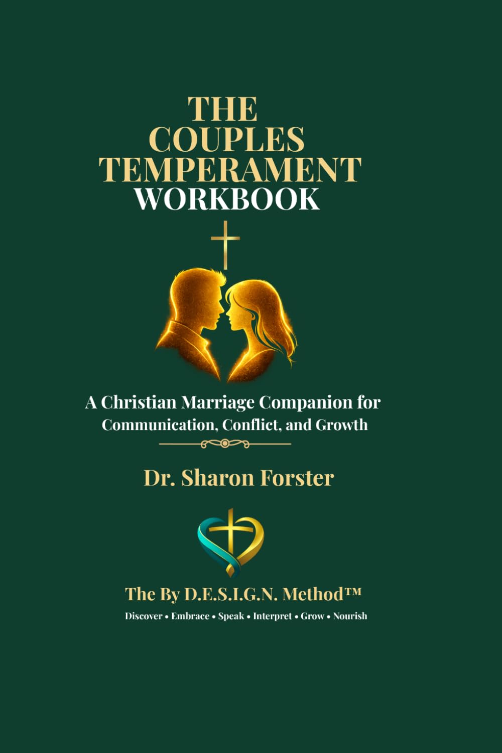 The Couples Temperament Workbook: A Christian Marriage Companion for Communication, Conflict, and Growth (The By D.E.S.I.G.N. Method Series)