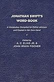 Jonathan Swift's Word-Book: A Vocabulary Compiled for Esther Johnson and Copied in Her Own Hand