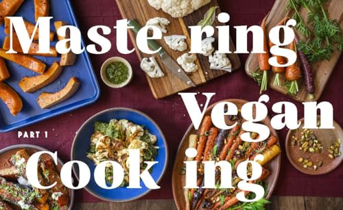 Image of Big Vegan Flavor: Techniques and 150 Recipes to Master Vegan Cooking