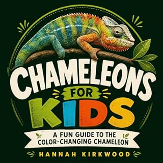 Chameleons for Kids: A Fun Guide to the Color-Changing Chameleon cover art