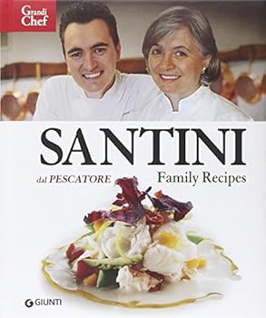 Hardcover Santini Dal Pescatore: Family Recipes Book