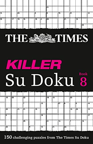 The Times Killer Su Doku Book 8: 150 challenging puzzles from The Times (The Times Su Doku)