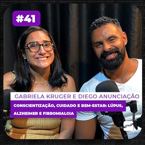 Fevereiro Roxo | L&uacute;pus, Alzheimer e Fibromialgia: Diagn&oacute;stico, Tratamento e Futuro - ep. 41