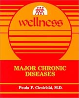 Wellness: Major Chronic Diseases 0879678739 Book Cover