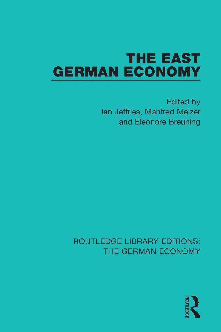 The East German Economy (Routledge Library Editions: The German Economy)