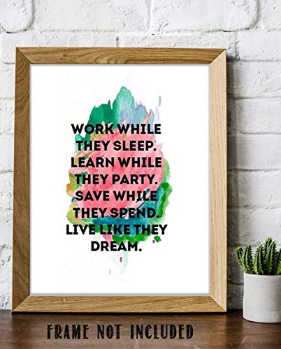 "Work While They Sleep-Live Like They Dream"- Motivational Wall Art- 8 x 10" Poster Print-Ready to Frame. Ideal for Home, School, Office & Gym Décor. Inspire and Encourage Your Team & Students. 6 "Work While They Sleep-Live Like They Dream"- Motivational Wall Art- 8 x 10" Poster Print-Ready to Frame. Ideal for Home, School, Office & Gym Décor. Inspire and Encourage Your Team & Students.