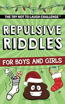 Paperback The Try Not to Laugh Challenge - Repulsive Riddles for Boys and Girls Book