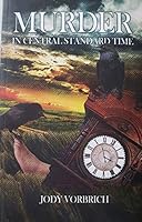 "Murder in Central Standard Time" 098590240X Book Cover