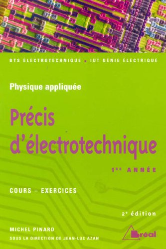 Précis d'électrotechnique 1ère année - cours-exercices - BTS électrotechnique - IUT génie électrique