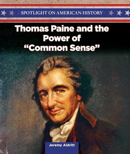 Thomas Paine and the Power of Common Sense 1499417683 Book Cover