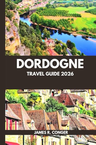 Dordogne Travel Guide 2026