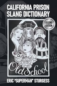 Paperback California Prison Slang Dictionary: Second Edition Book