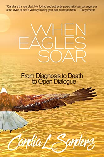 When Eagles Soar: From Diagnosis to Death to Open Dialogue