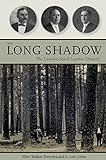 The Long Shadow: The Lutcher-Stark Lumber Dynasty