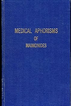 Hardcover The medical aphorisms of Moses Maimonides (Studies in Judaica) Book