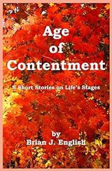 Paperback Age of Contentment: 5 Short Stories on Life's Stages Book