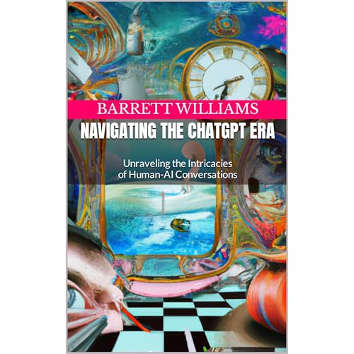 Barrett Williams, GPT-4 GPT-4 presents Navigating the ChatGPT Era episode artwork